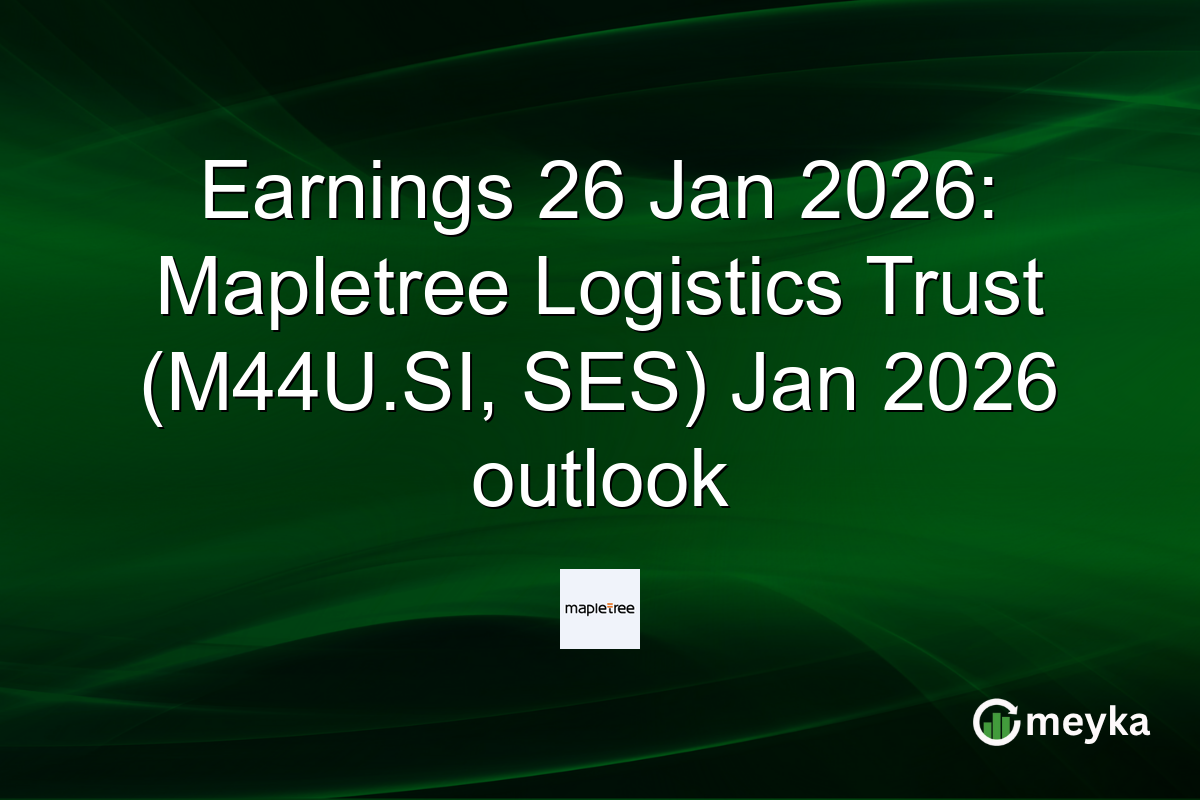 Earnings 26 Jan 2026: Mapletree Logistics Trust (M44U.SI, SES) Jan 2026 outlook