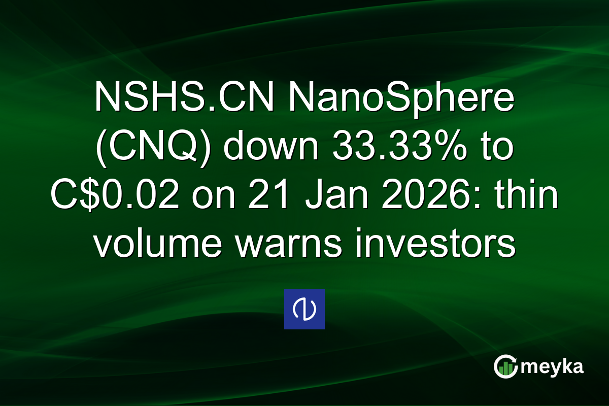 NSHS.CN NanoSphere (CNQ) down 33.33% to C$0.02 on 21 Jan 2026: thin volume warns investors