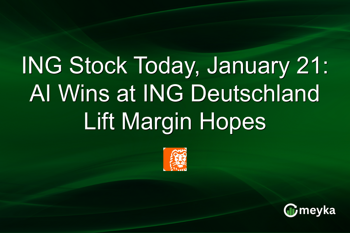ING Stock Today, January 21: AI Wins at ING Deutschland Lift Margin Hopes