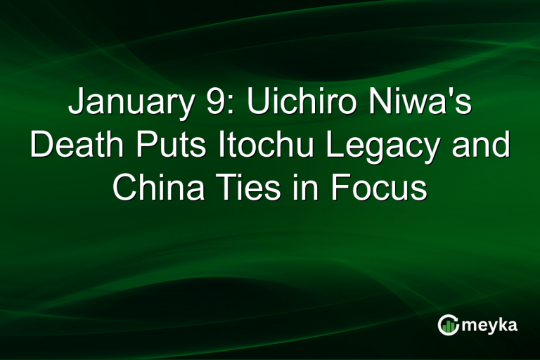 January 9: Uichiro Niwa's Death Puts Itochu Legacy and China Ties in Focus