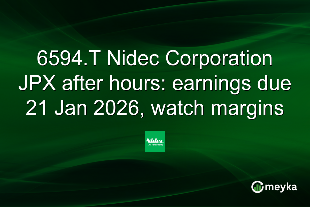 6594.T Nidec Corporation JPX after hours: earnings due 21 Jan 2026, watch margins