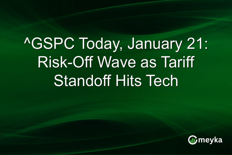 ^GSPC Today, January 21: Risk-Off Wave as Tariff Standoff Hits Tech
