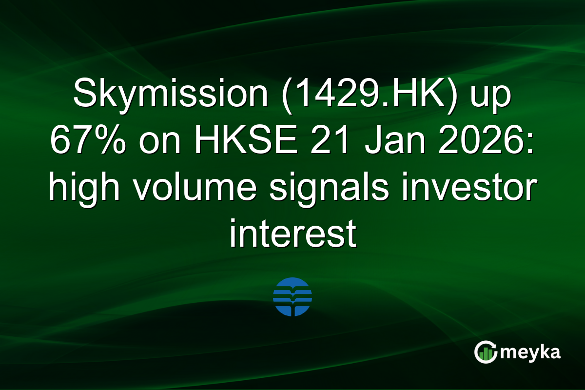 Skymission (1429.HK) up 67% on HKSE 21 Jan 2026: high volume signals investor interest