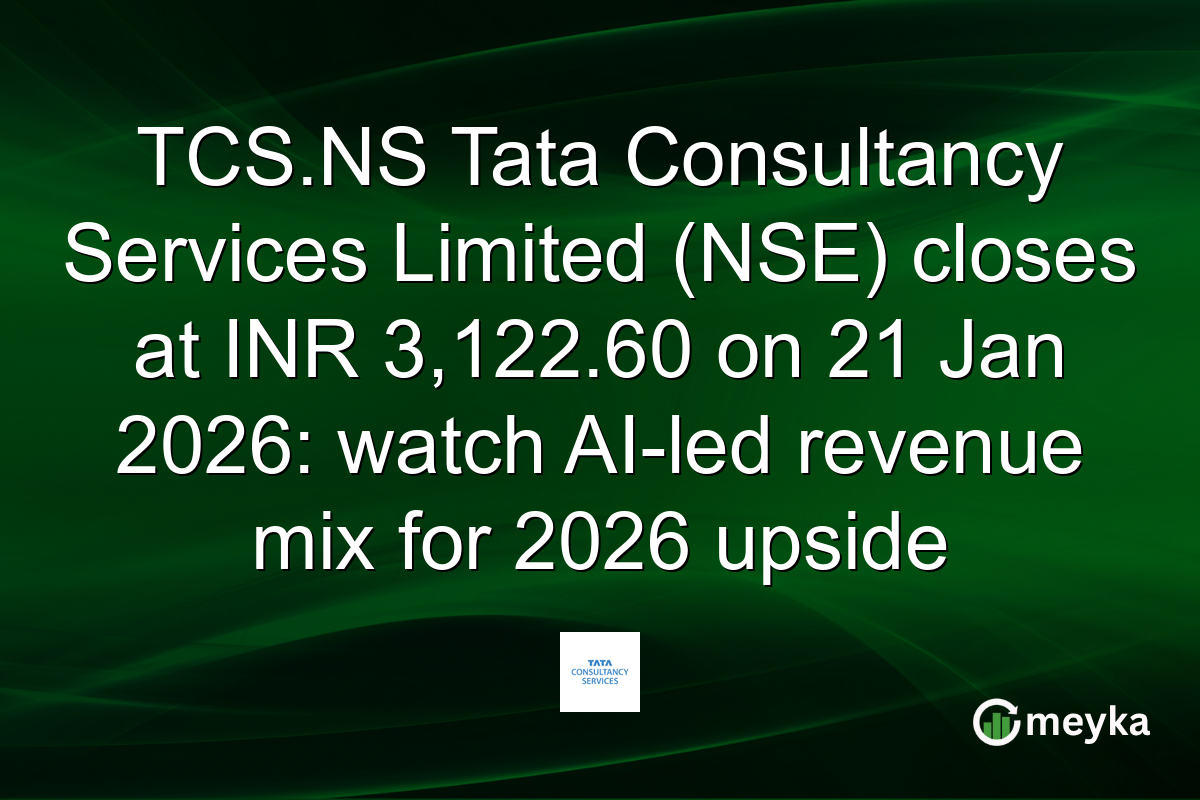 TCS.NS Tata Consultancy Services Limited (NSE) closes at INR 3,122.60 on 21 Jan 2026: watch AI-led revenue mix for 2026 upside