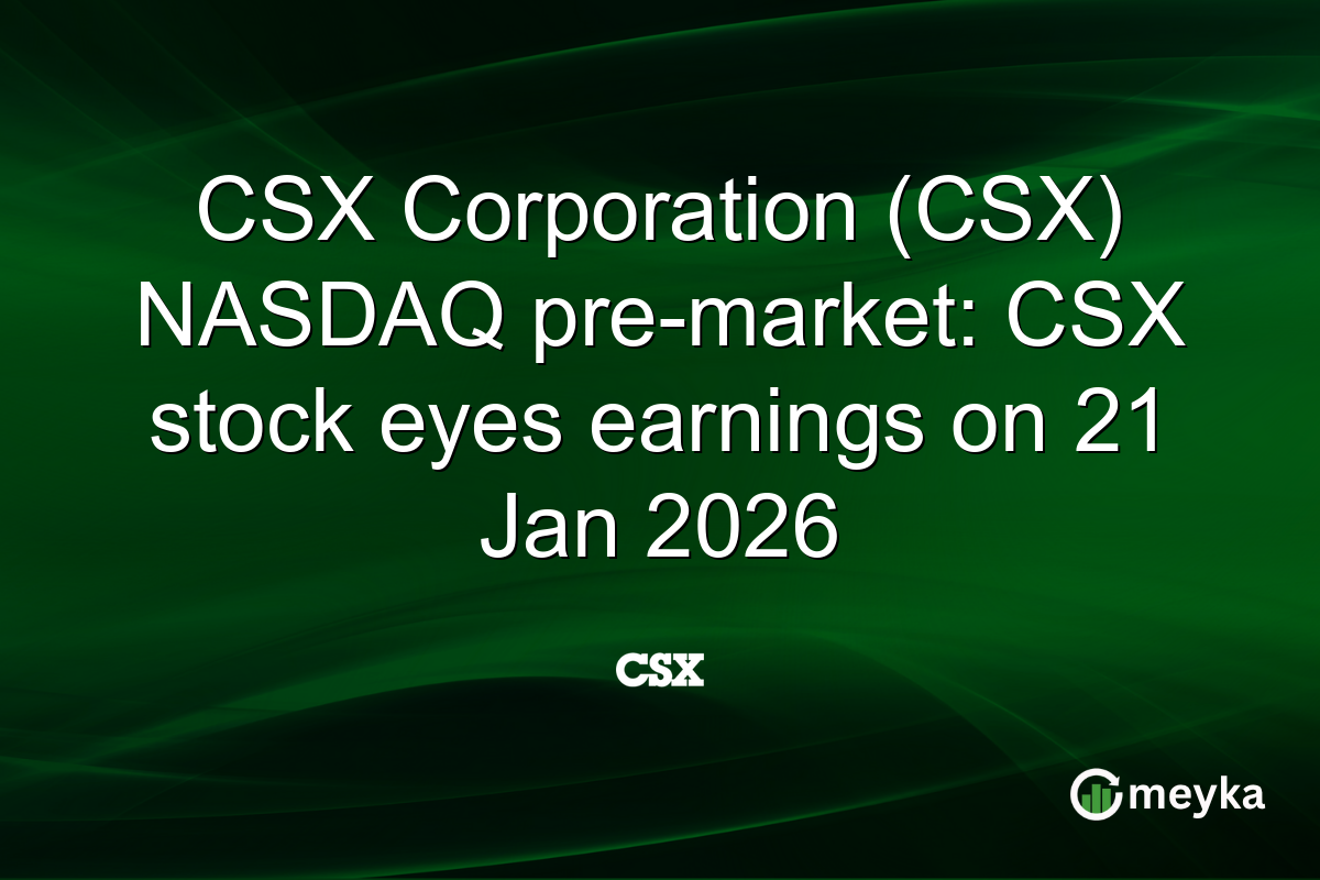 CSX Corporation (CSX) NASDAQ pre-market: CSX stock eyes earnings on 21 Jan 2026