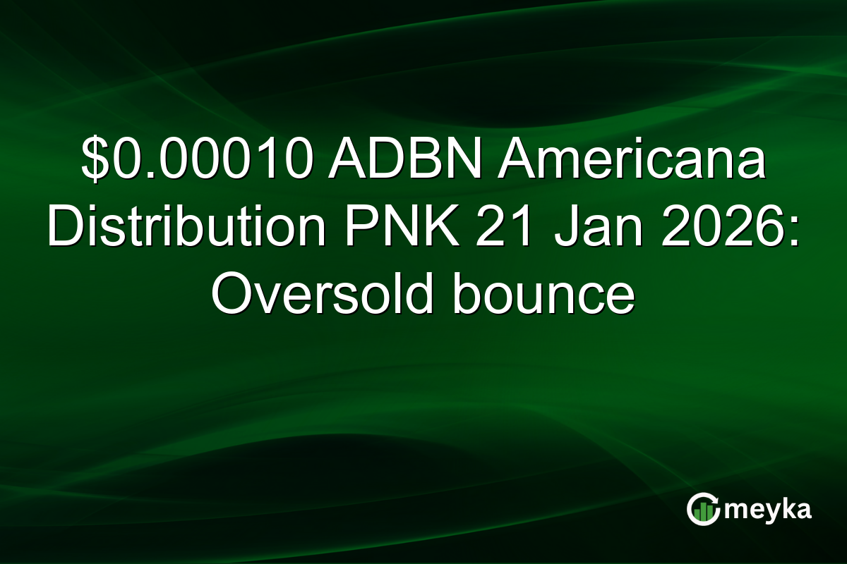 $0.00010 ADBN Americana Distribution PNK 21 Jan 2026: Oversold bounce