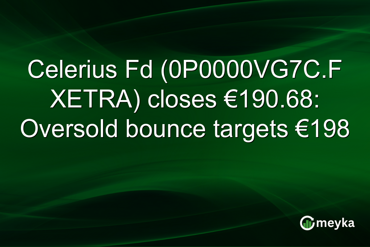 Celerius Fd (0P0000VG7C.F XETRA) closes €190.68: Oversold bounce targets €198
