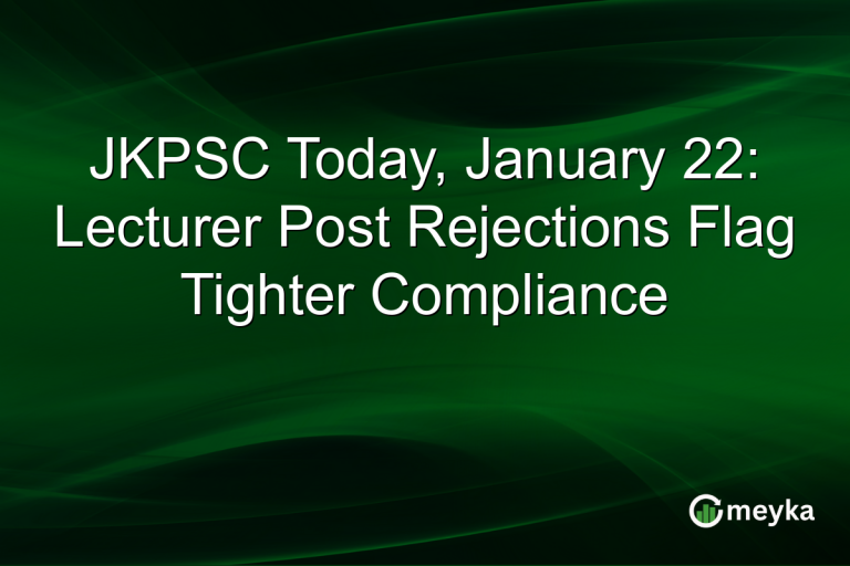 JKPSC Today, January 22: Lecturer Post Rejections Flag Tighter Compliance