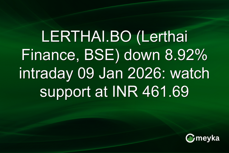 LERTHAI.BO (Lerthai Finance, BSE) down 8.92% intraday 09 Jan 2026: watch support at INR 461.69