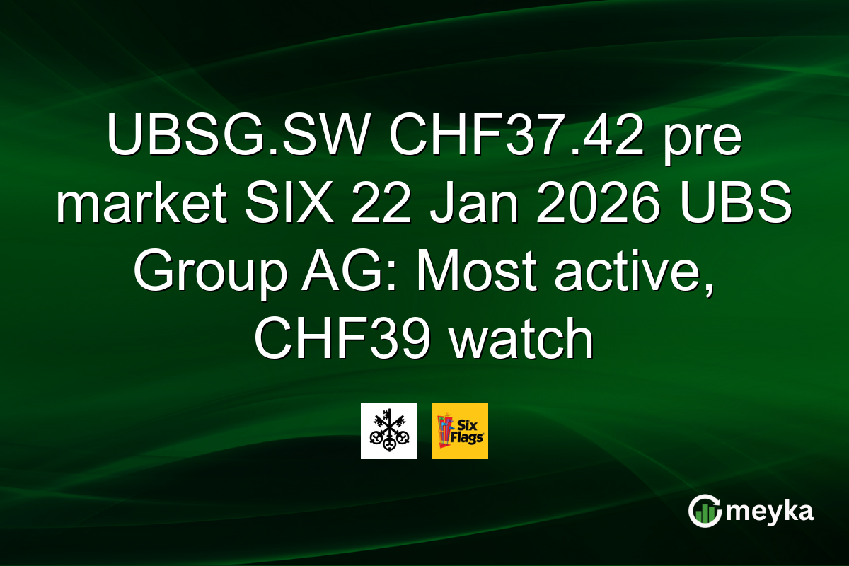 UBSG.SW CHF37.42 pre market SIX 22 Jan 2026 UBS Group AG: Most active, CHF39 watch