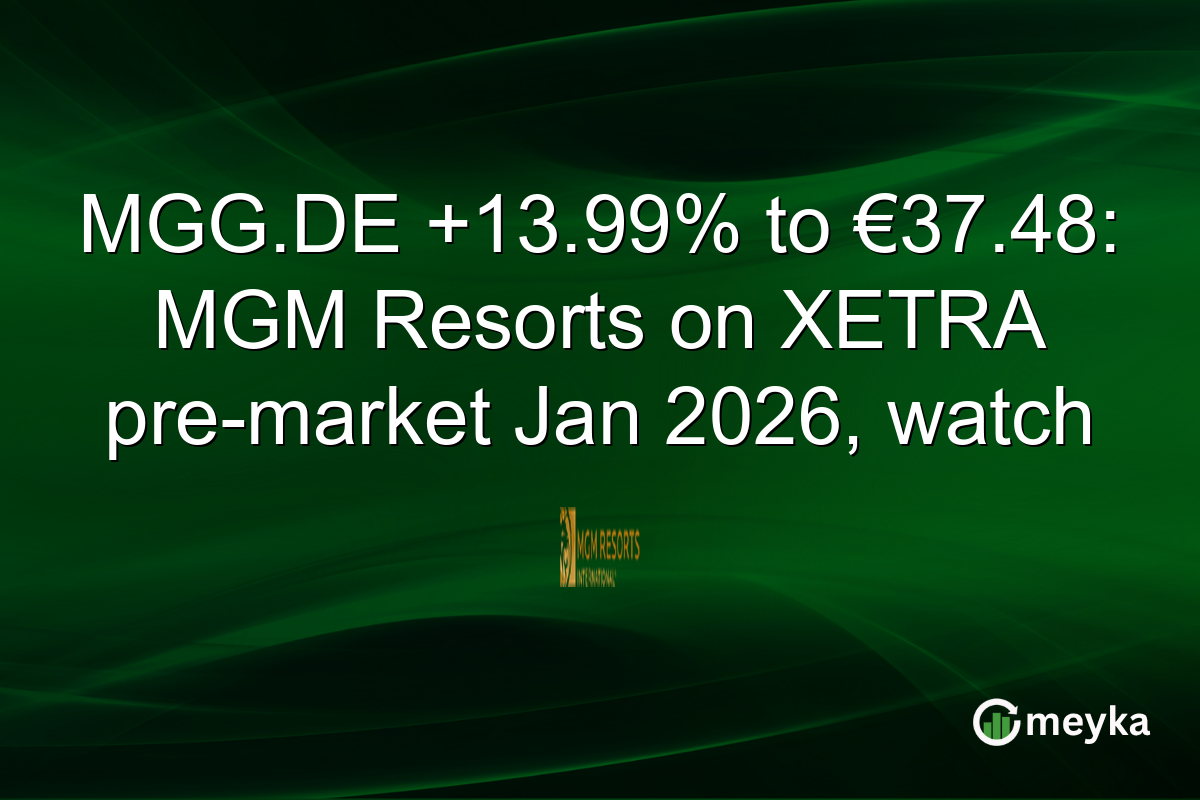 MGG.DE +13.99% to €37.48: MGM Resorts on XETRA pre-market Jan 2026, watch