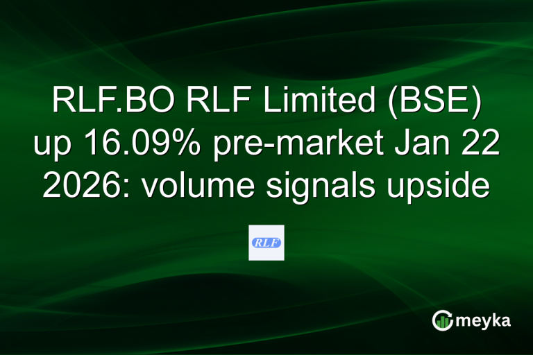 RLF.BO RLF Limited (BSE) up 16.09% pre-market Jan 22 2026: volume signals upside