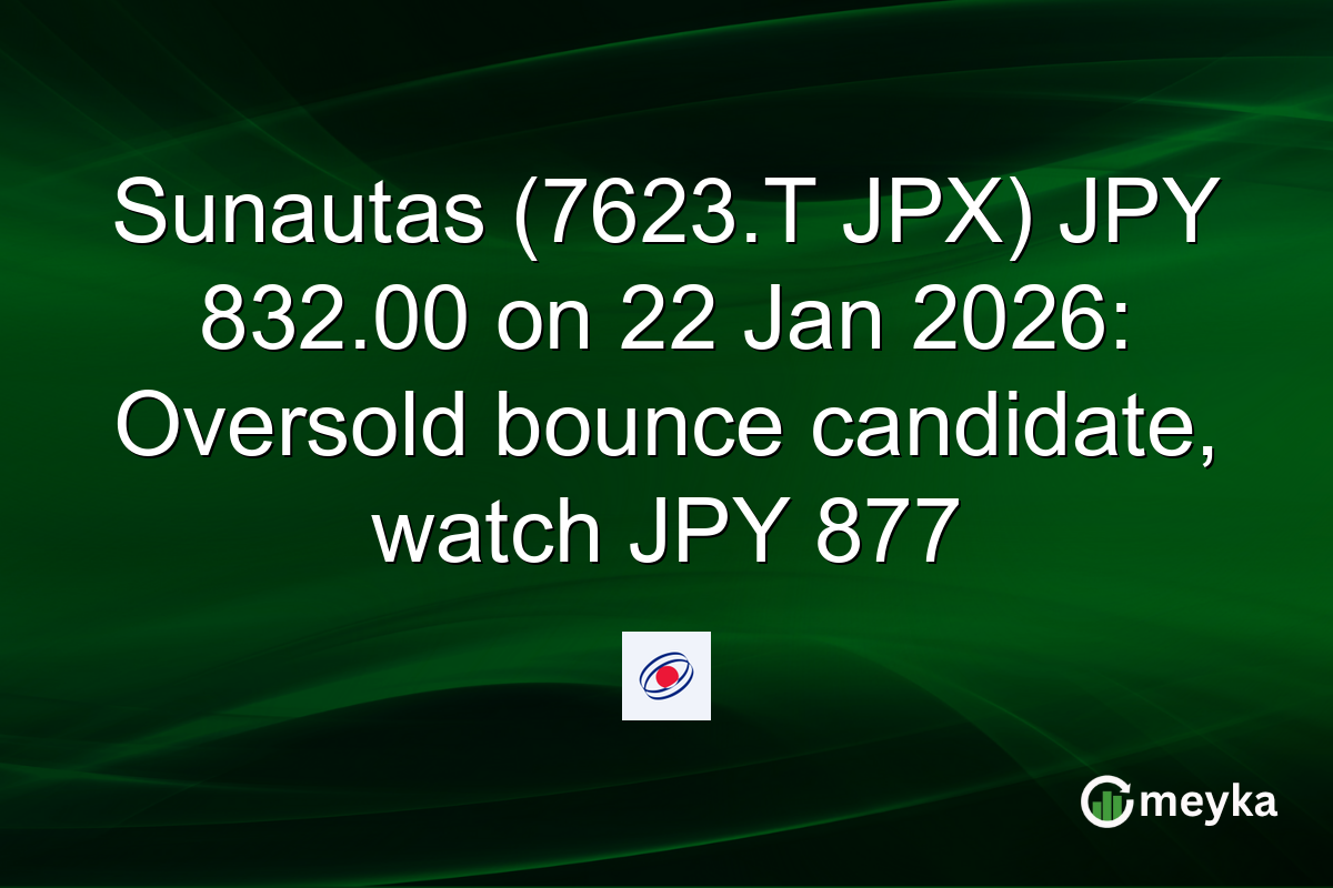 Sunautas (7623.T JPX) JPY 832.00 on 22 Jan 2026: Oversold bounce candidate, watch JPY 877