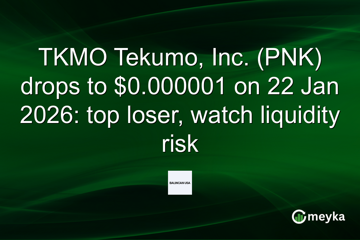 TKMO Tekumo, Inc. (PNK) drops to $0.000001 on 22 Jan 2026: top loser, watch liquidity risk