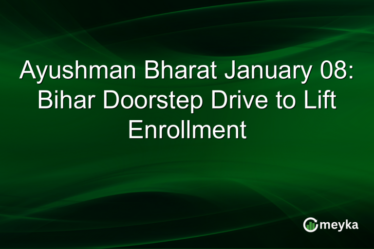 Ayushman Bharat January 08: Bihar Doorstep Drive to Lift Enrollment