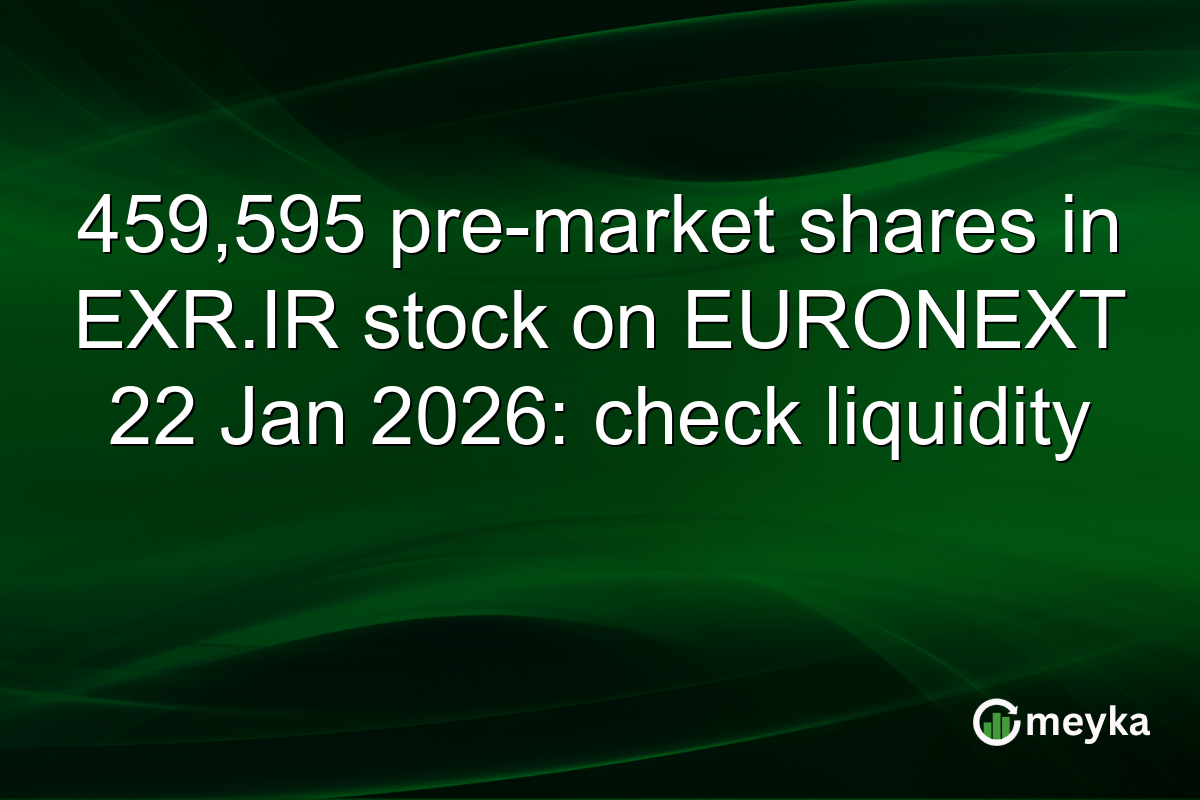 459,595 pre-market shares in EXR.IR stock on EURONEXT 22 Jan 2026: check liquidity