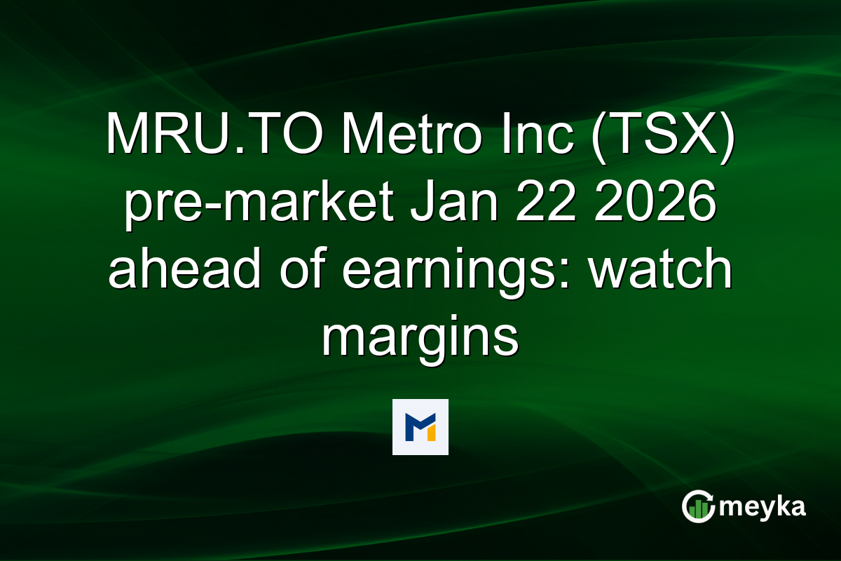 MRU.TO Metro Inc (TSX) pre-market Jan 22 2026 ahead of earnings: watch margins