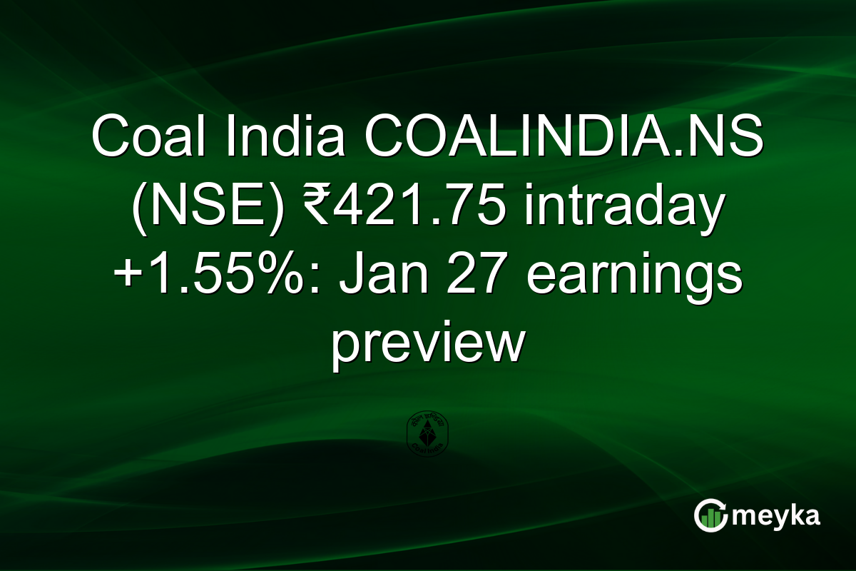 Coal India COALINDIA.NS (NSE) ₹421.75 intraday +1.55%: Jan 27 earnings preview