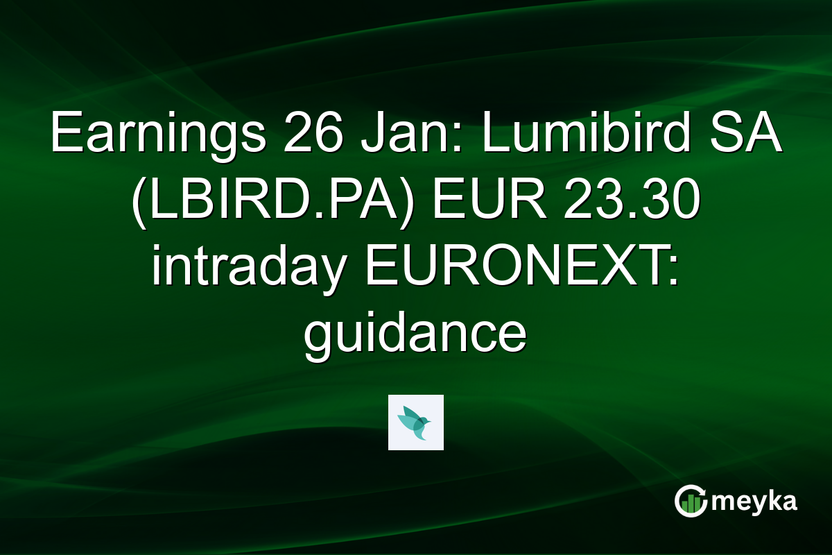Earnings 26 Jan: Lumibird SA (LBIRD.PA) EUR 23.30 intraday EURONEXT: guidance