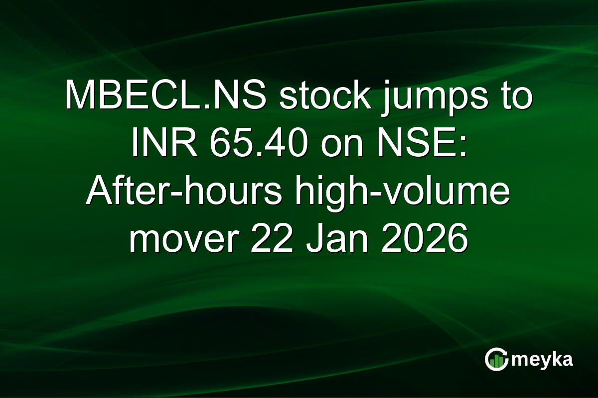 MBECL.NS stock jumps to INR 65.40 on NSE: After-hours high-volume mover 22 Jan 2026