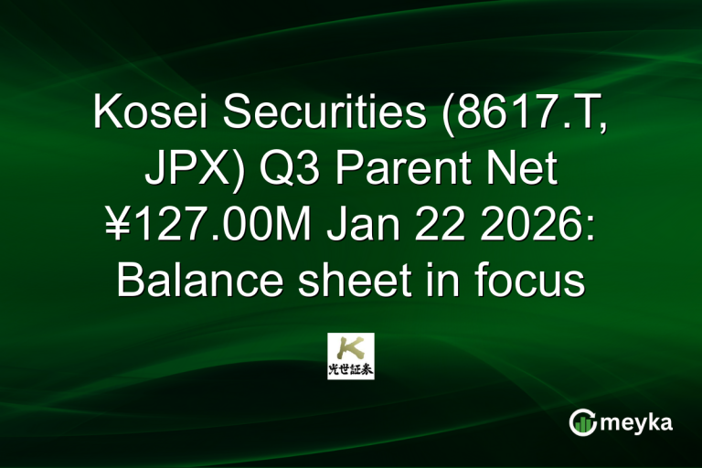 Kosei Securities (8617.T, JPX) Q3 Parent Net ¥127.00M Jan 22 2026: Balance sheet in focus