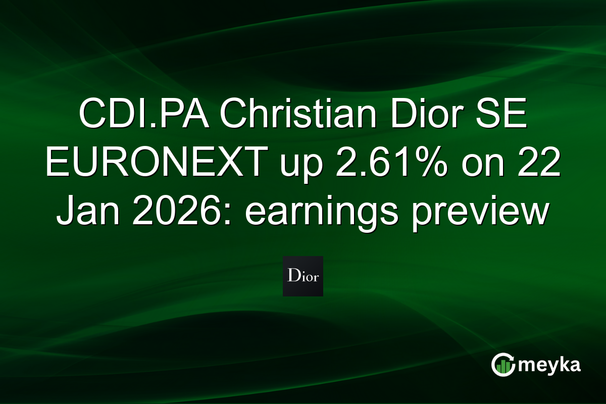 CDI.PA Christian Dior SE EURONEXT up 2.61% on 22 Jan 2026: earnings preview