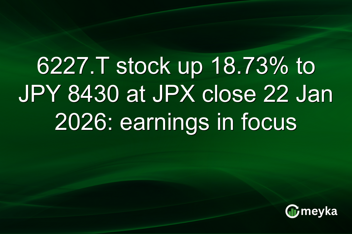 6227.T stock up 18.73% to JPY 8430 at JPX close 22 Jan 2026: earnings in focus