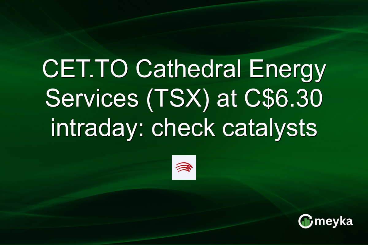 CET.TO Cathedral Energy Services (TSX) at C$6.30 intraday: check catalysts
