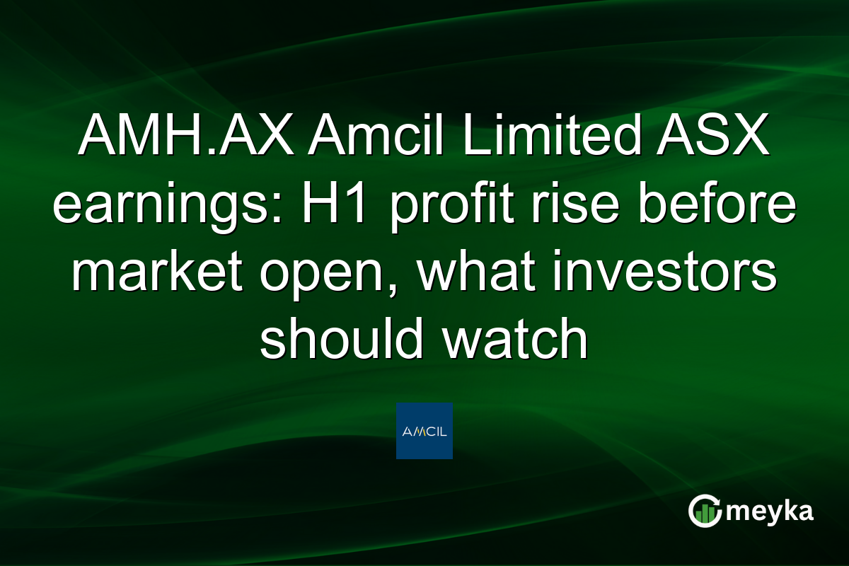AMH.AX Amcil Limited ASX earnings: H1 profit rise before market open, what investors should watch