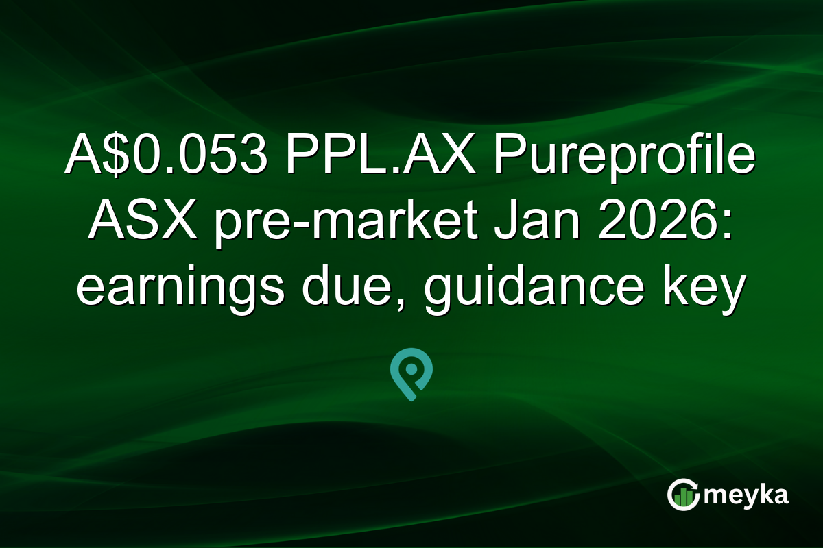 A$0.053 PPL.AX Pureprofile ASX pre-market Jan 2026: earnings due, guidance key