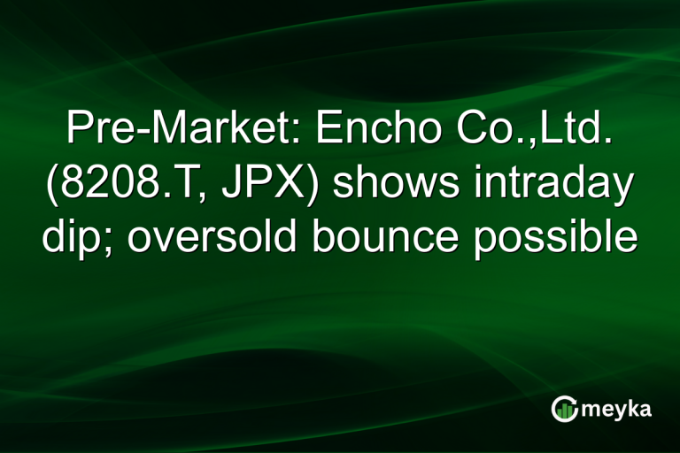 Pre-Market: Encho Co.,Ltd. (8208.T, JPX) shows intraday dip; oversold bounce possible
