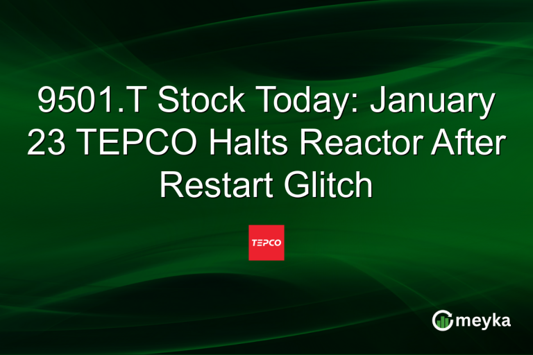 9501.T Stock Today: January 23 TEPCO Halts Reactor After Restart Glitch