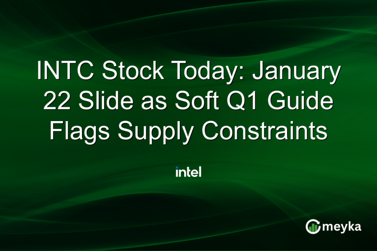INTC Stock Today: January 22 Slide as Soft Q1 Guide Flags Supply Constraints