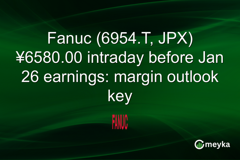 Fanuc (6954.T, JPX) ¥6580.00 intraday before Jan 26 earnings: margin outlook key