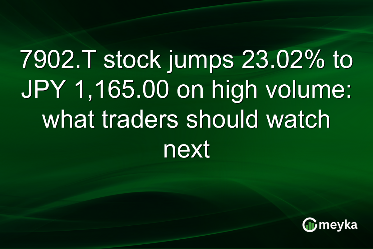 7902.T stock jumps 23.02% to JPY 1,165.00 on high volume: what traders should watch next