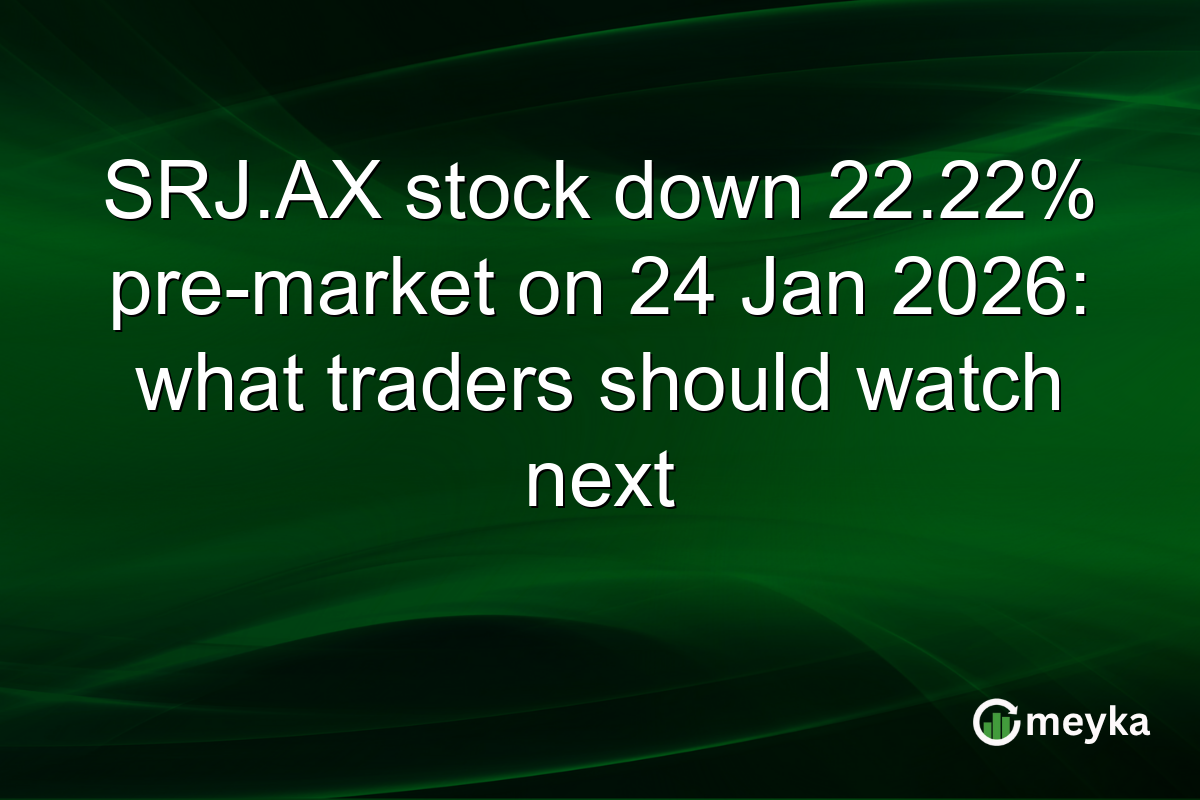 SRJ.AX stock down 22.22% pre-market on 24 Jan 2026: what traders should watch next