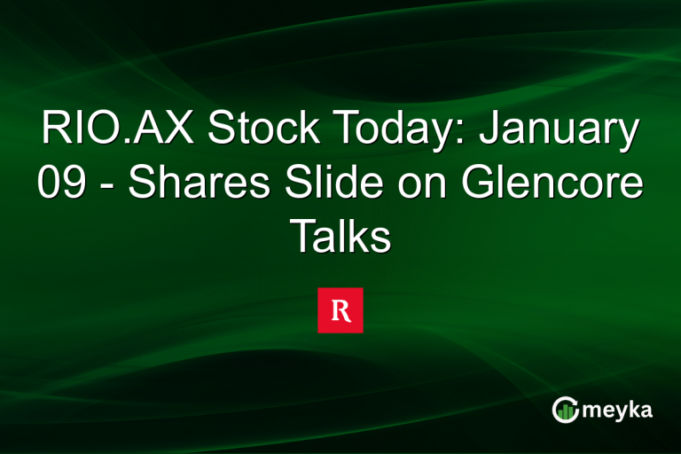 RIO.AX Stock Today: January 09 - Shares Slide on Glencore Talks