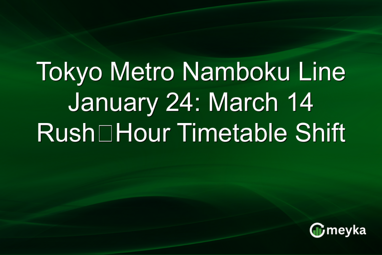 Tokyo Metro Namboku Line January 24: March 14 Rush‑Hour Timetable Shift