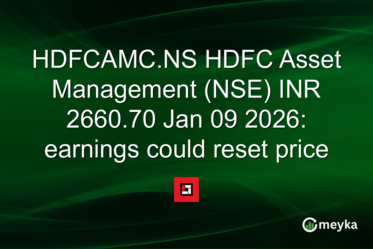 HDFCAMC.NS HDFC Asset Management (NSE) INR 2660.70 Jan 09 2026: earnings could reset price