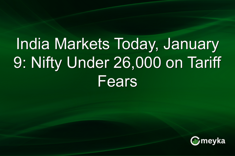 India Markets Today, January 9: Nifty Under 26,000 on Tariff Fears