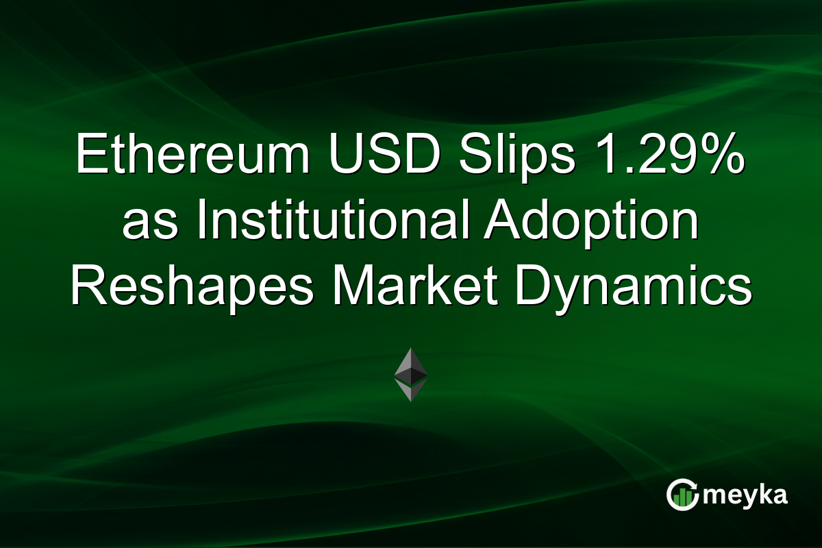 Ethereum USD Slips 1.29% as Institutional Adoption Reshapes Market Dynamics