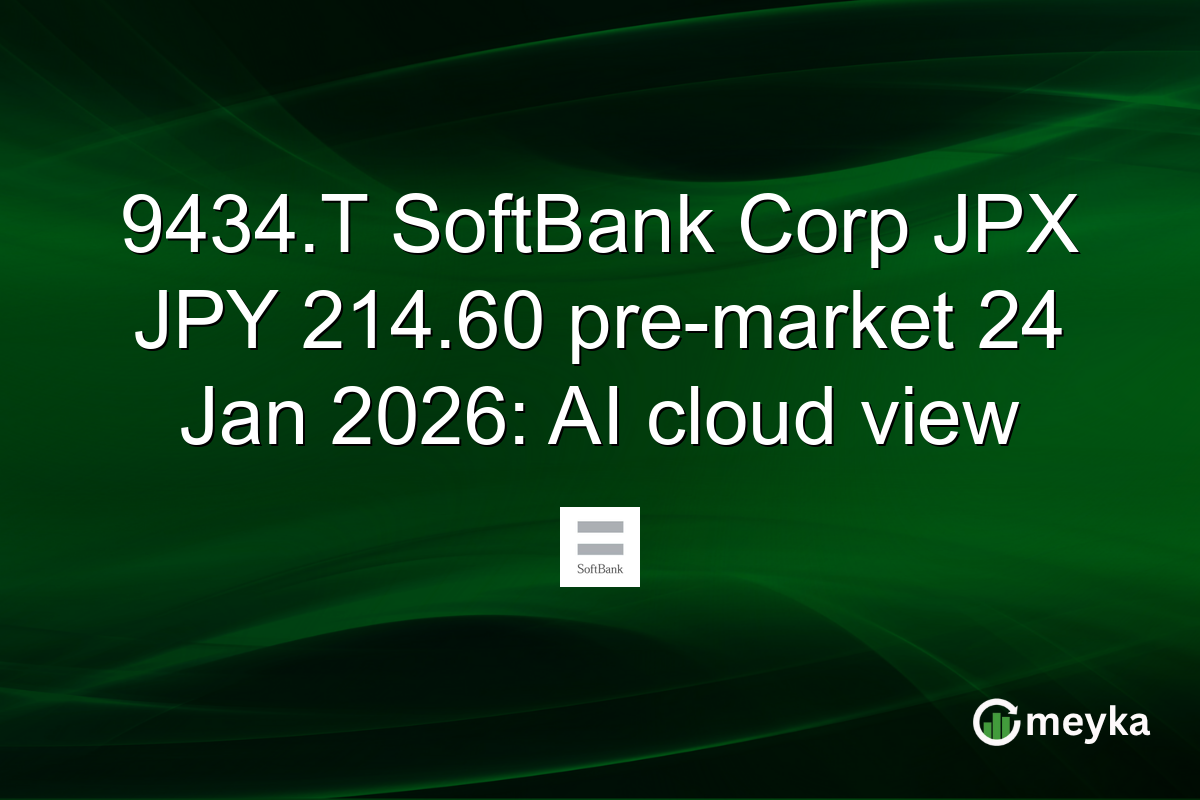 9434.T SoftBank Corp JPX JPY 214.60 pre-market 24 Jan 2026: AI cloud view