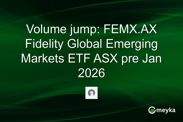 Volume jump: FEMX.AX Fidelity Global Emerging Markets ETF ASX pre Jan 2026