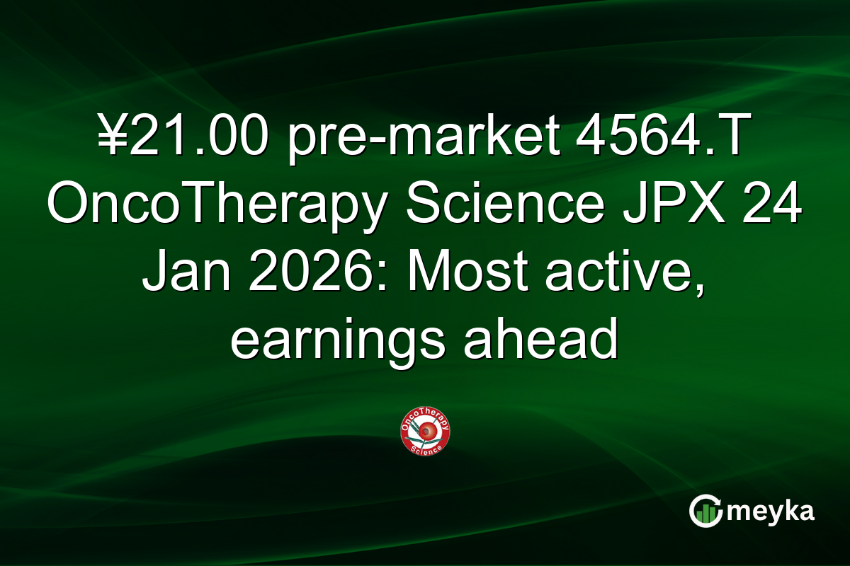 ¥21.00 pre-market 4564.T OncoTherapy Science JPX 24 Jan 2026: Most active, earnings ahead