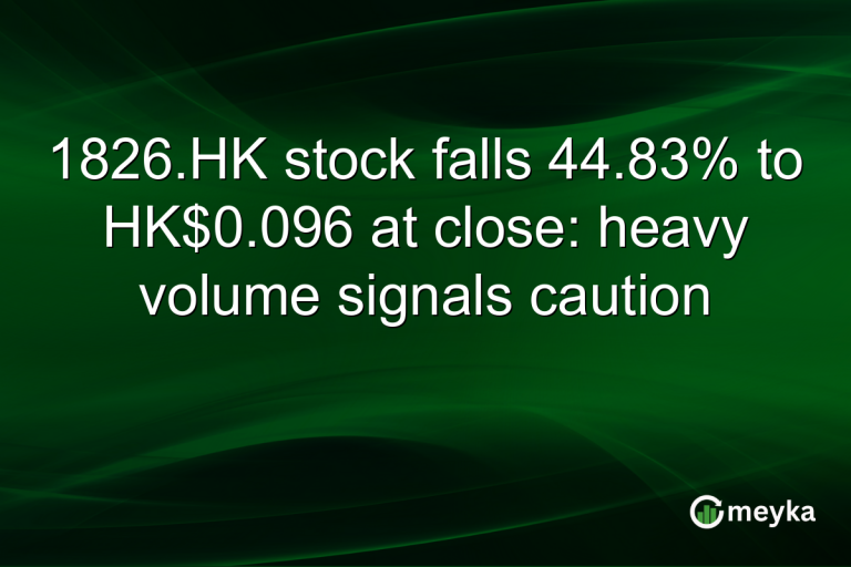 1826.HK stock falls 44.83% to HK$0.096 at close: heavy volume signals caution