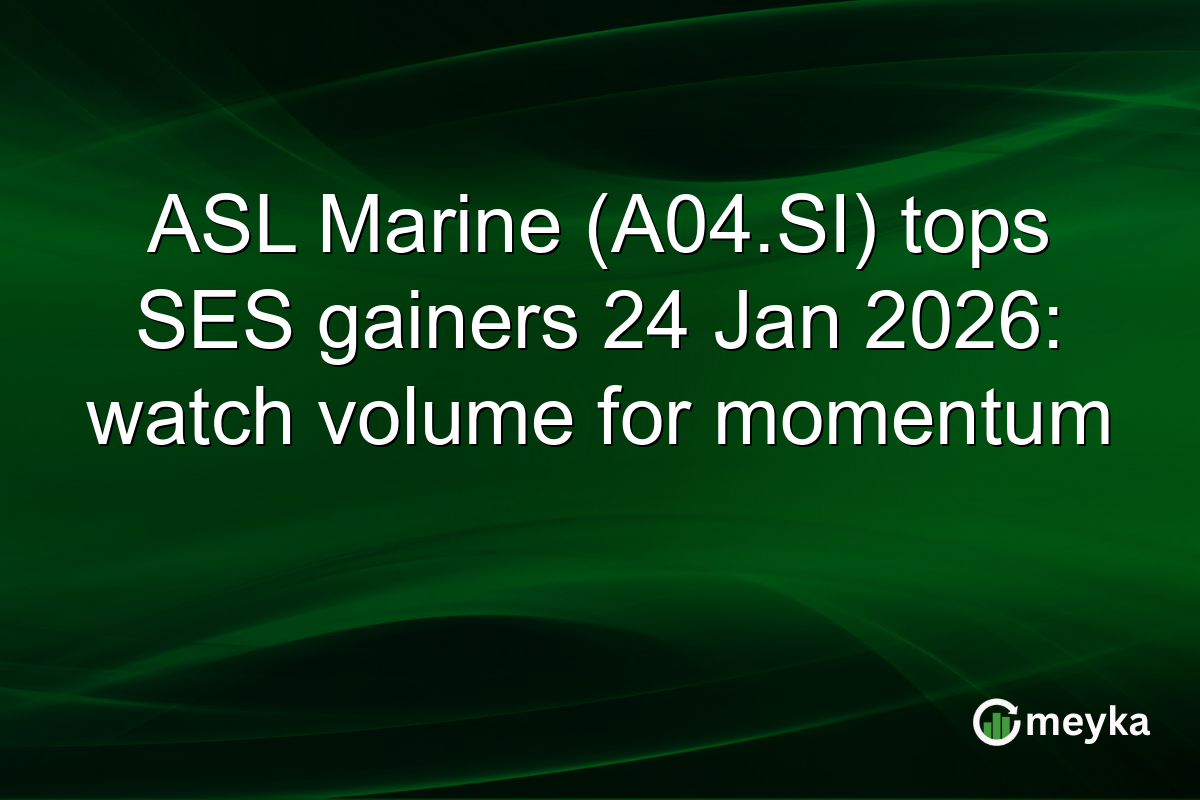 ASL Marine (A04.SI) tops SES gainers 24 Jan 2026: watch volume for momentum