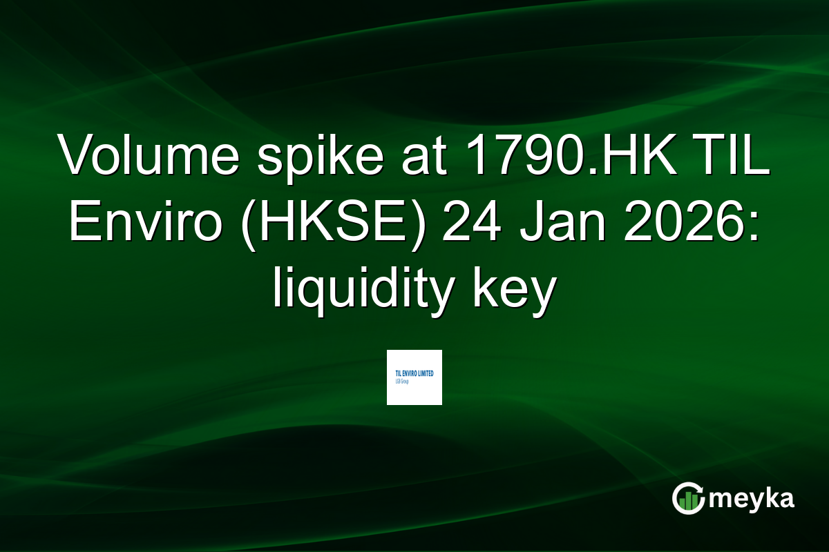 Volume spike at 1790.HK TIL Enviro (HKSE) 24 Jan 2026: liquidity key