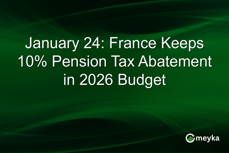 January 24: France Keeps 10% Pension Tax Abatement in 2026 Budget