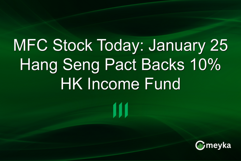 MFC Stock Today: January 25 Hang Seng Pact Backs 10% HK Income Fund