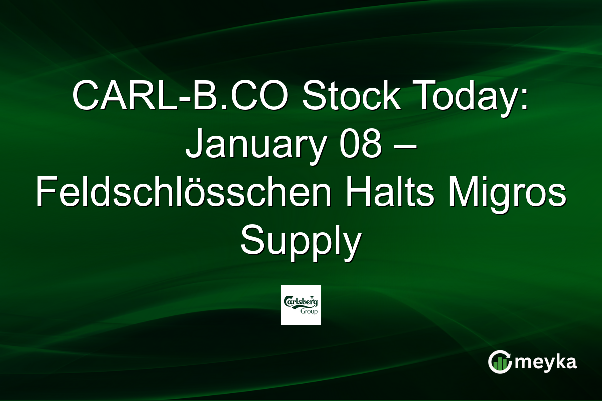 CARL-B.CO Stock Today: January 08 – Feldschlösschen Halts Migros Supply